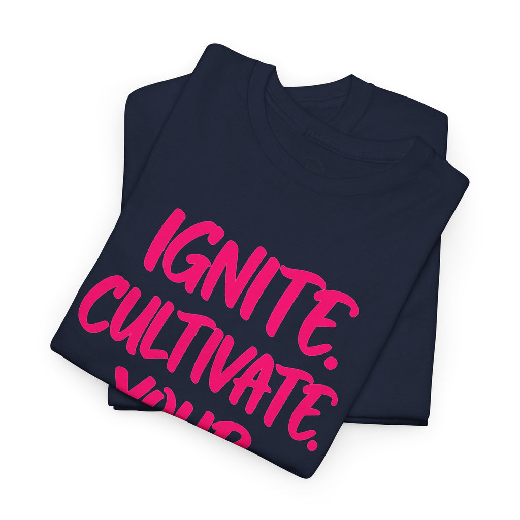 Inspirational Graphic T-Shirt — "Ignite. Cultivate. Your Inner Genius."