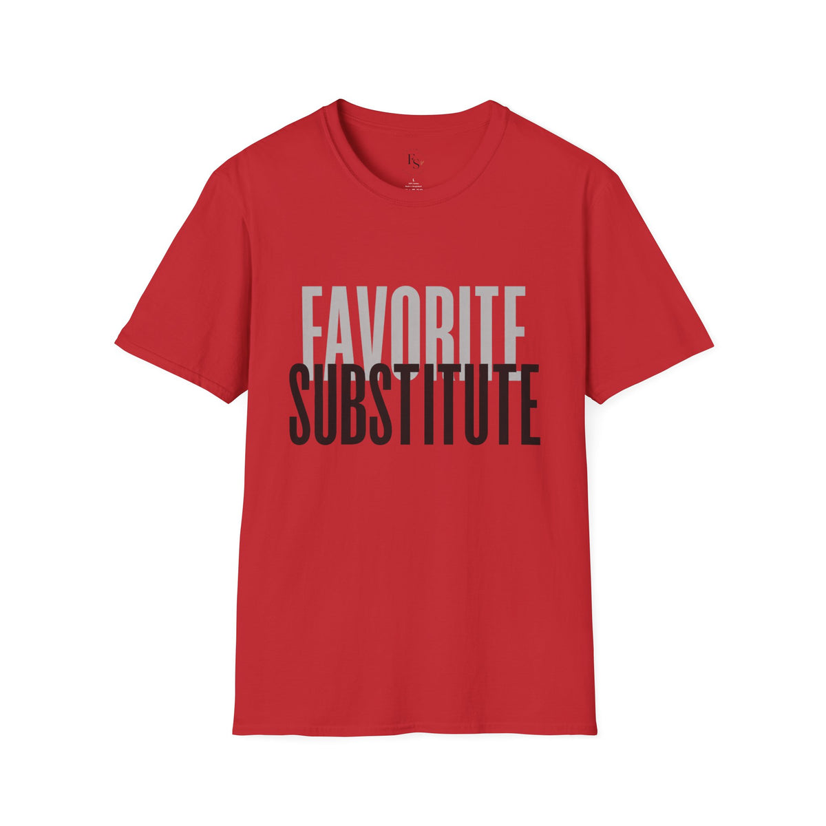 Favorite Substitute T-Shirt