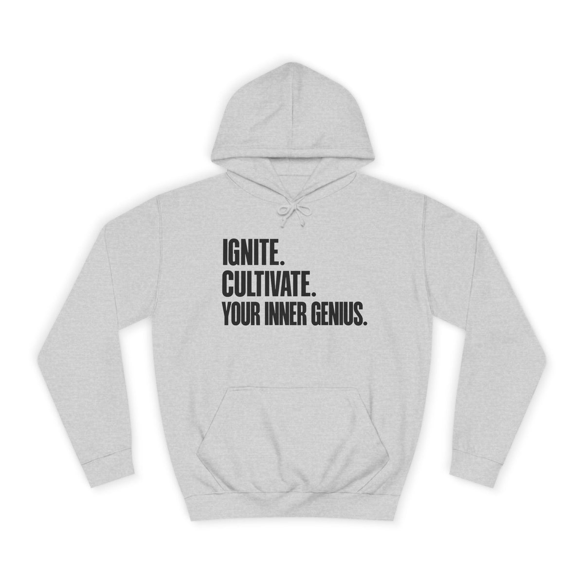 Hoodie — Ignite. Cultivate. Your Inner Genius.