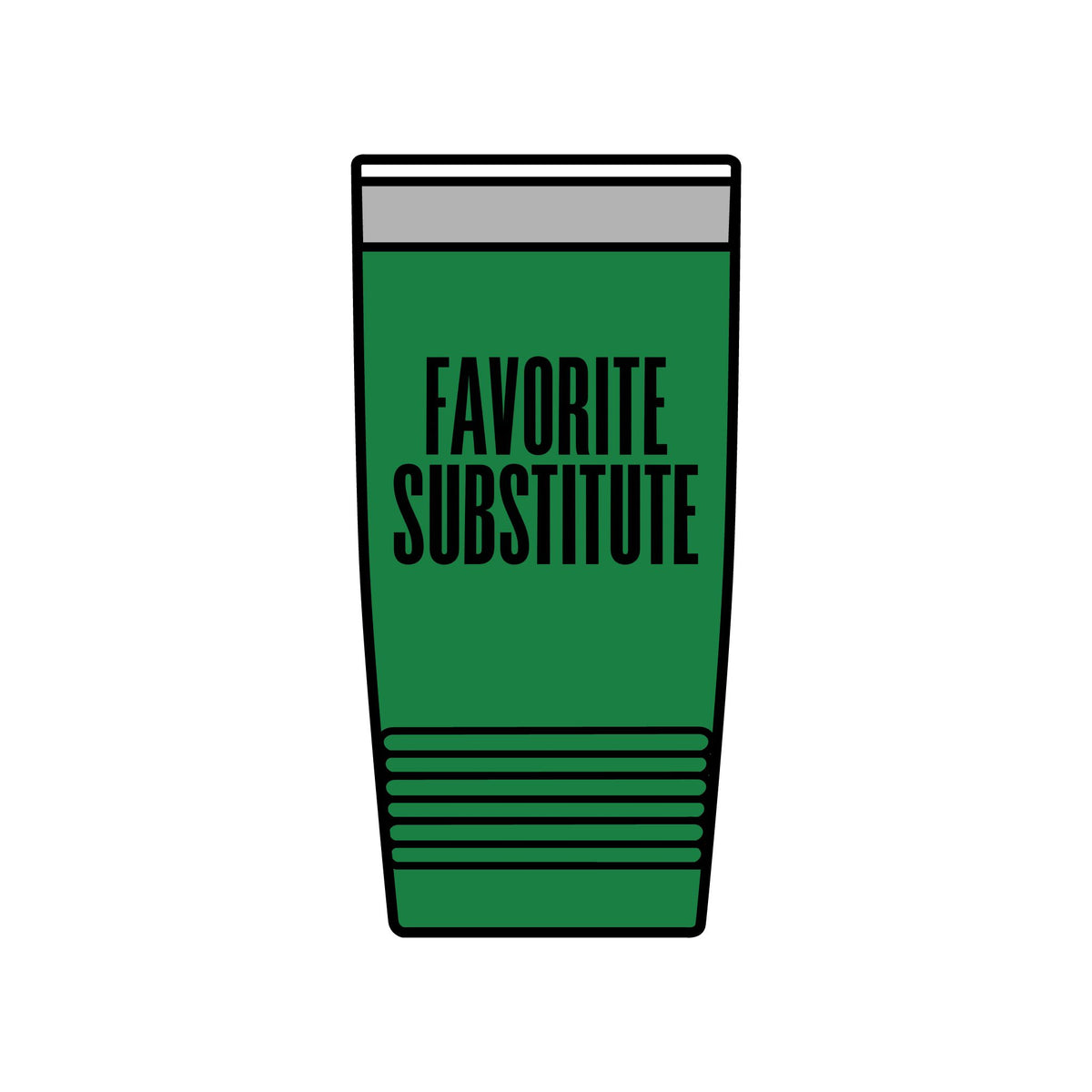 Tumbler — Favorite Substitute 20oz Insulated Stainless Travel Cup