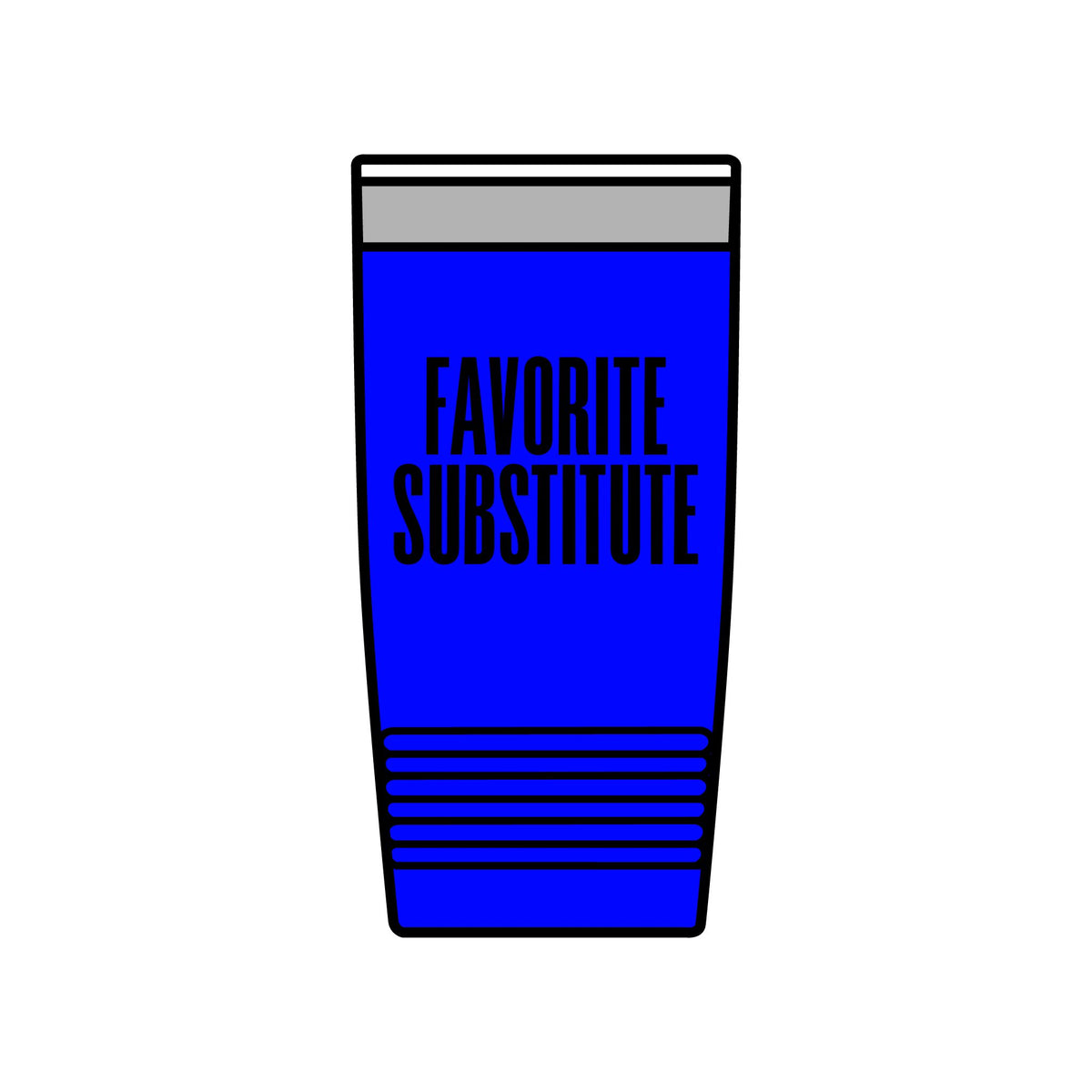 Tumbler — Favorite Substitute 20oz Insulated Stainless Travel Cup