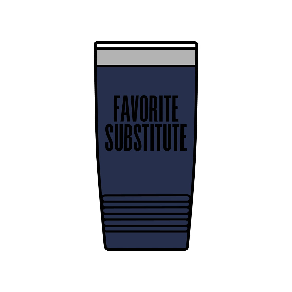 Tumbler — Favorite Substitute 20oz Insulated Stainless Travel Cup