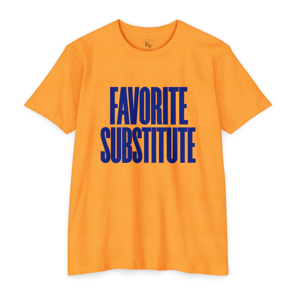 Favorite Substitute T-Shirt