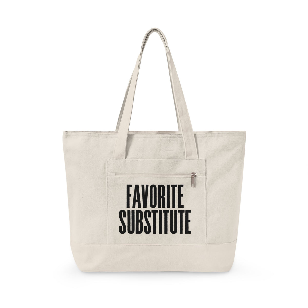 Tote Bag -- Favorite Substitute Zippered Canvas Tote