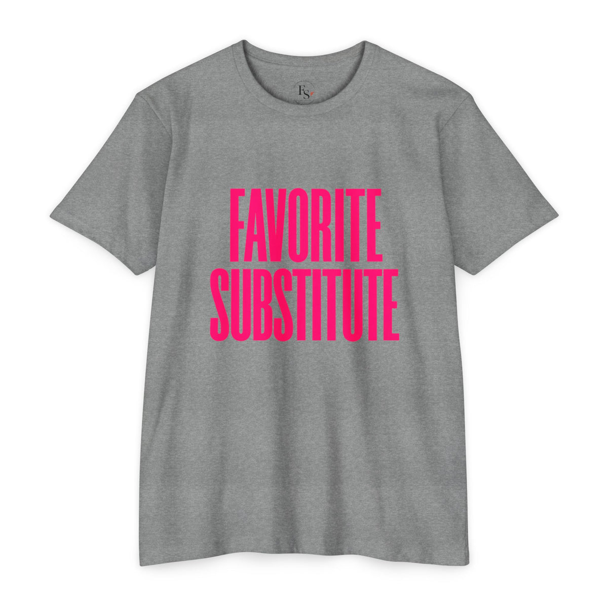 Favorite Substitute T-Shirt