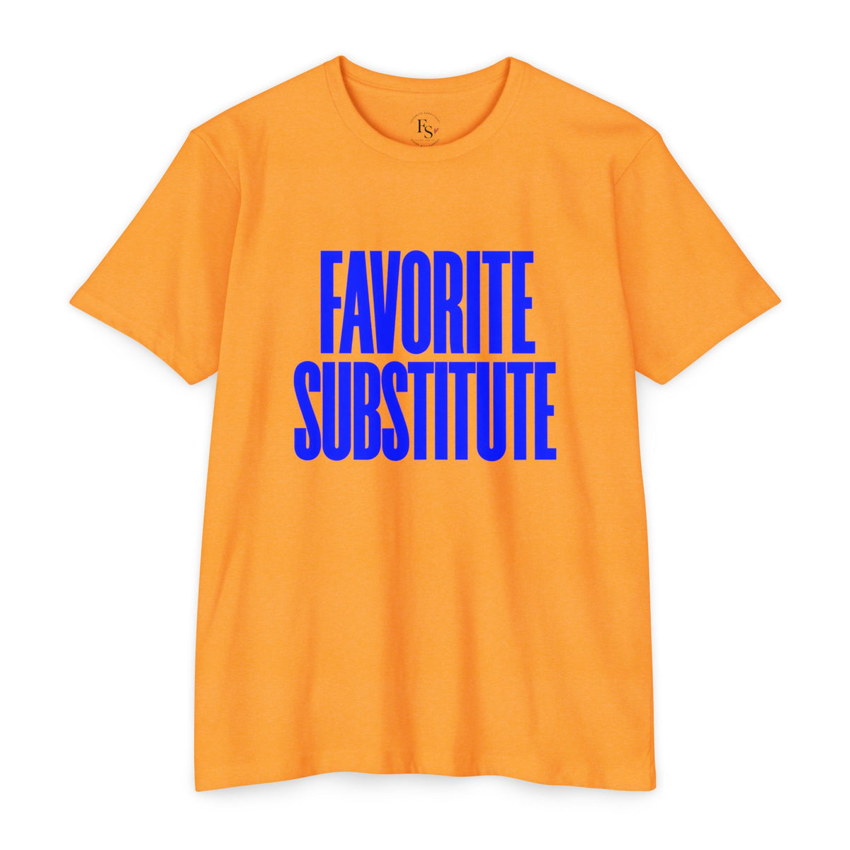 Favorite Substitute T-Shirt