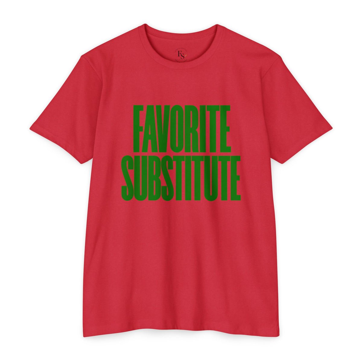 Favorite Substitute T-Shirt