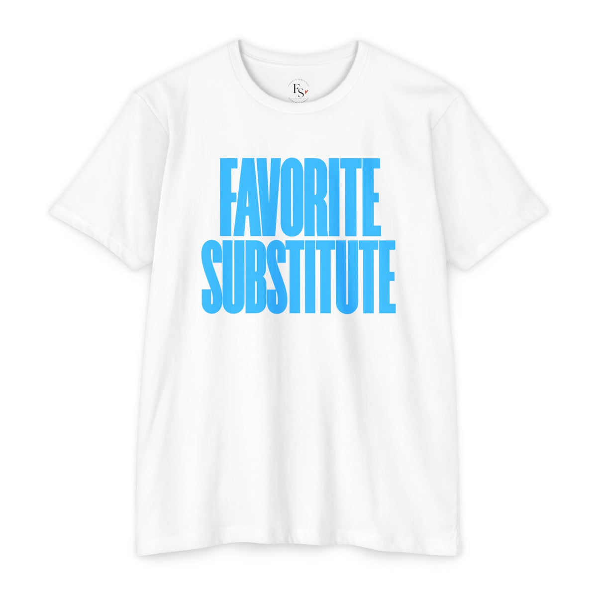 Favorite Substitute T-Shirt