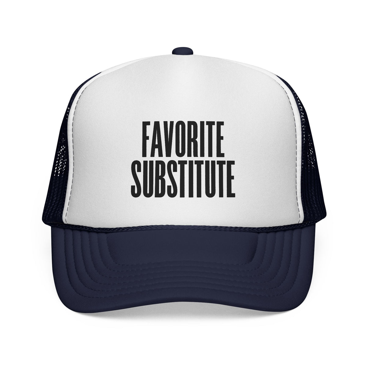 Trucker Cap — "Favorite Substitute" Mesh Hat