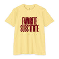 Favorite Substitute Tee