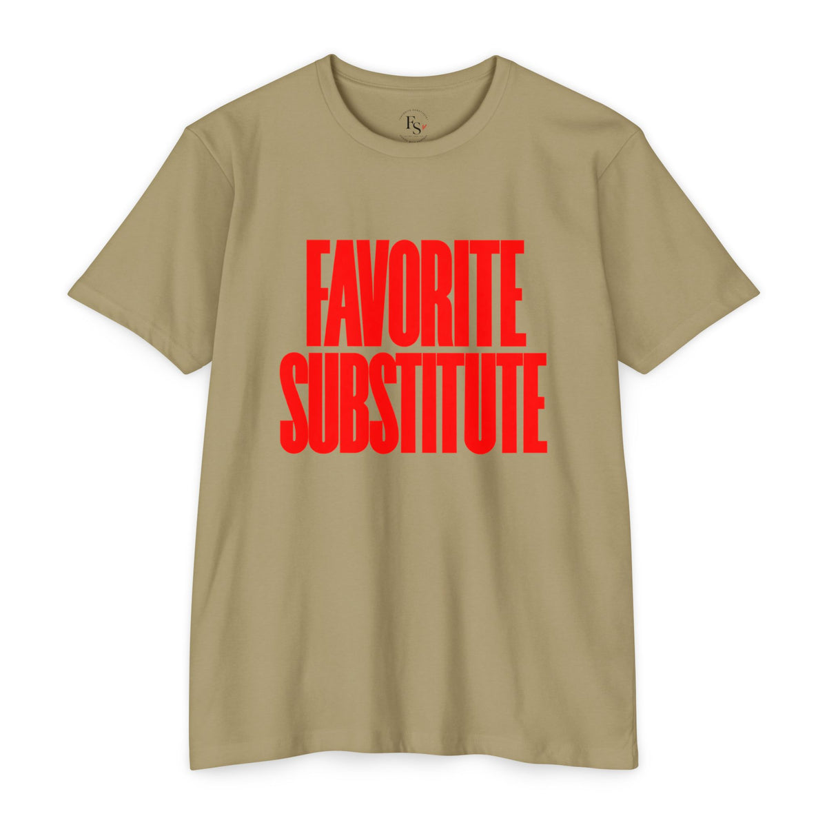 Favorite Substitute T-Shirt