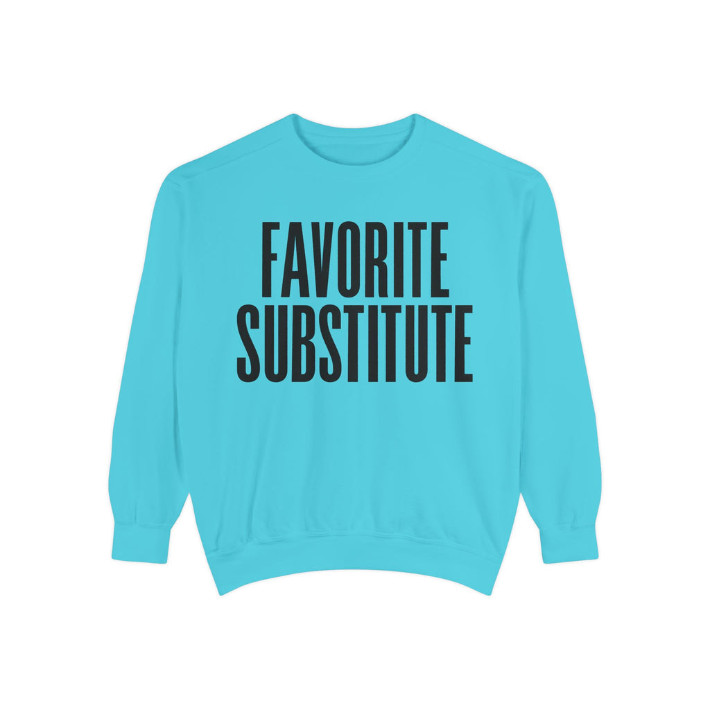 Favorite Substitute Crewneck Sweatshirt