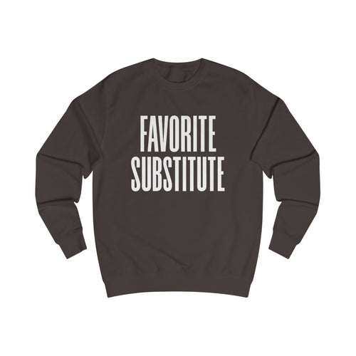 Favorite Substitute Crewneck Sweatshirt