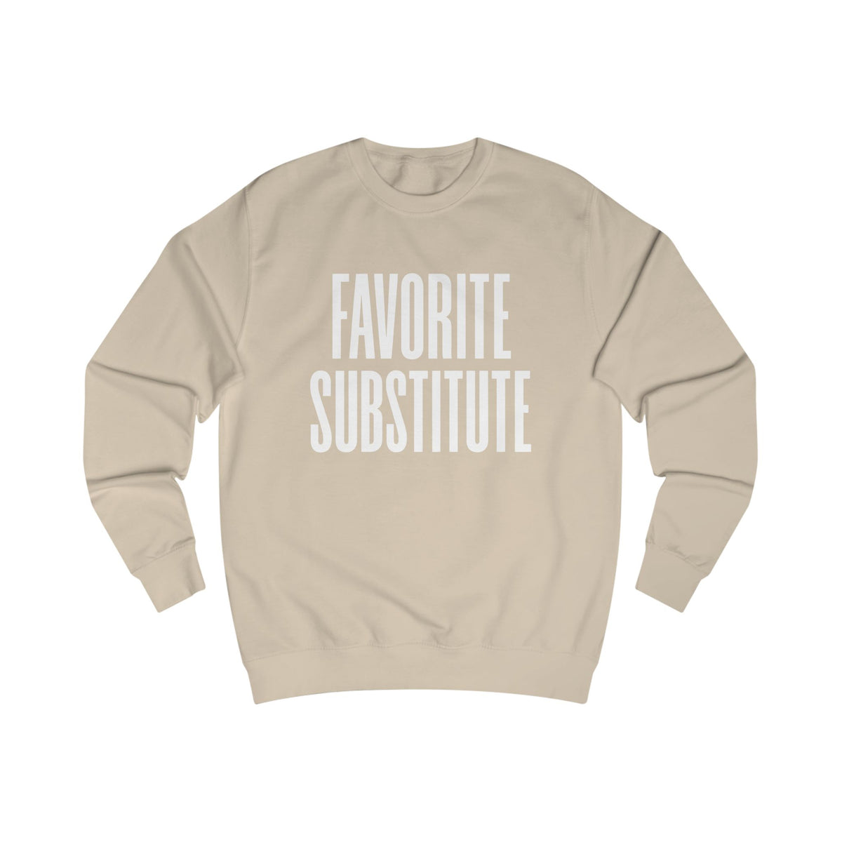 Favorite Substitute Crewneck Sweatshirt