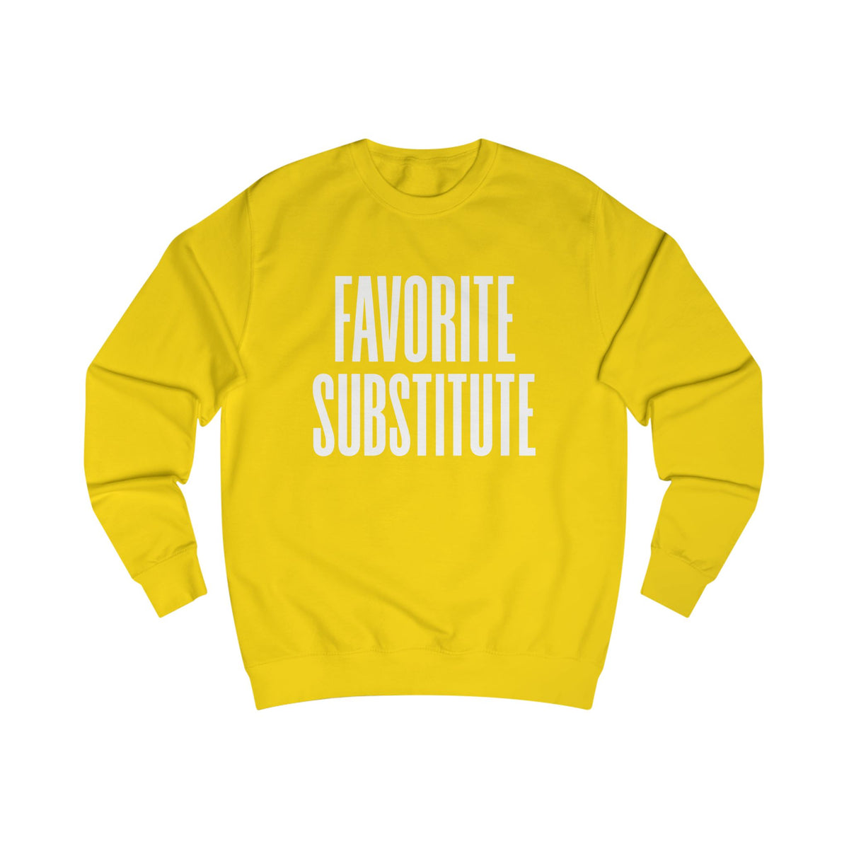 Favorite Substitute Crewneck Sweatshirt