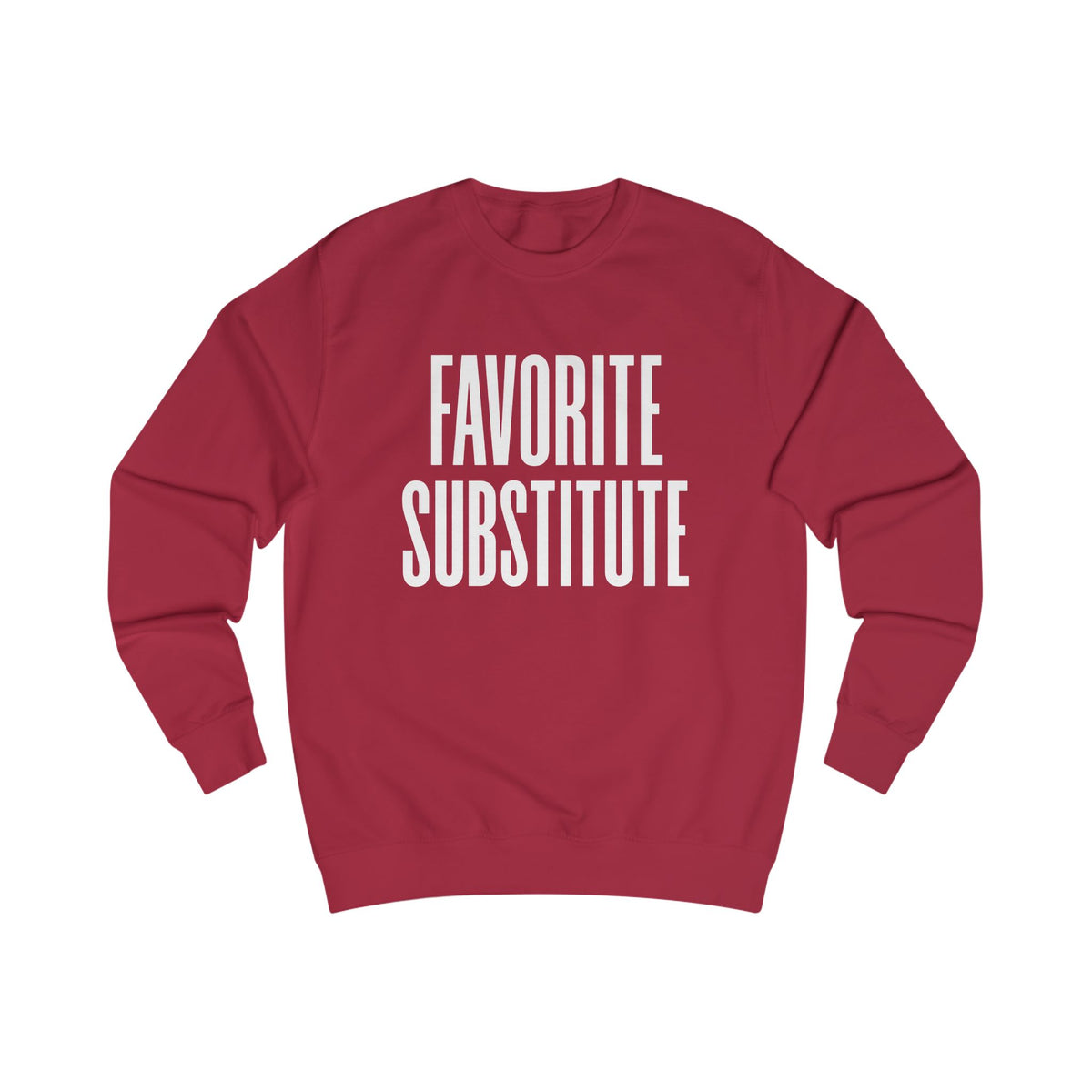 Favorite Substitute Crewneck Sweatshirt