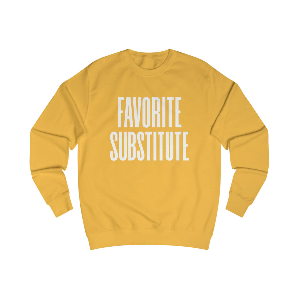 Favorite Substitute Crewneck Sweatshirt