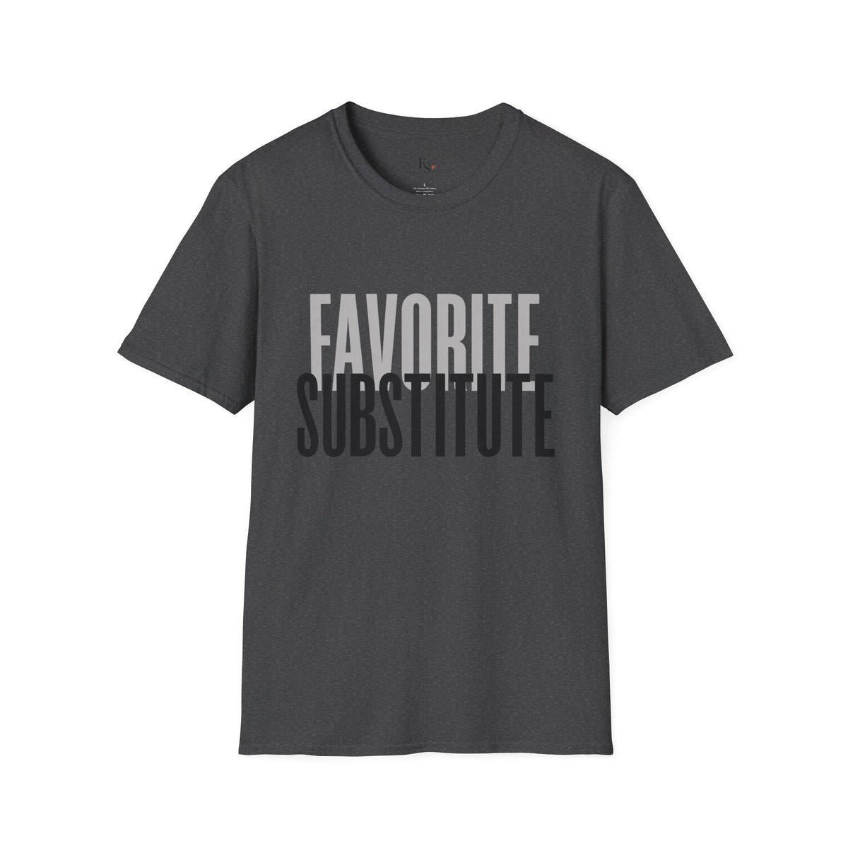 Favorite Substitute T-Shirt