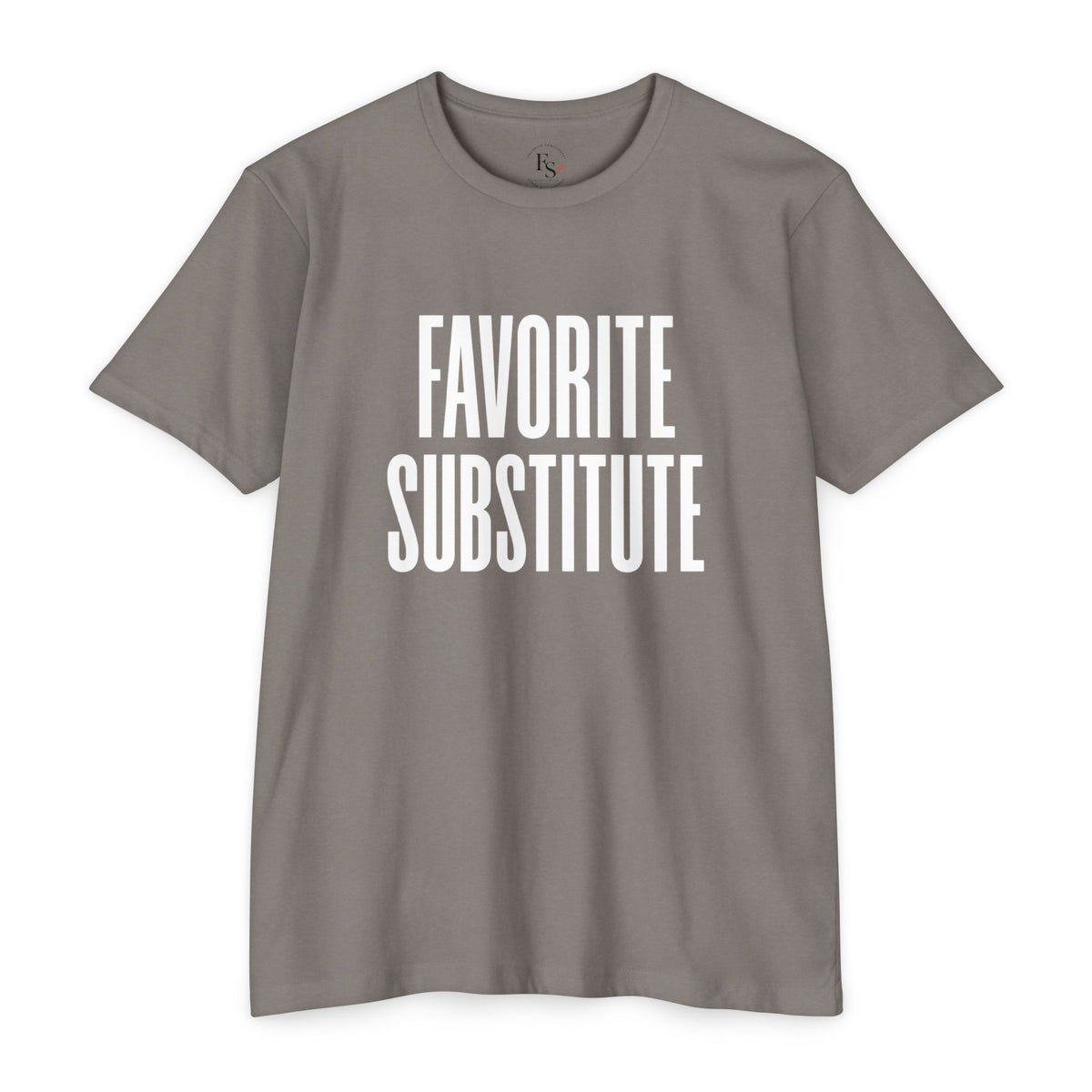 Favorite Substitute T-Shirt — Classic Tee