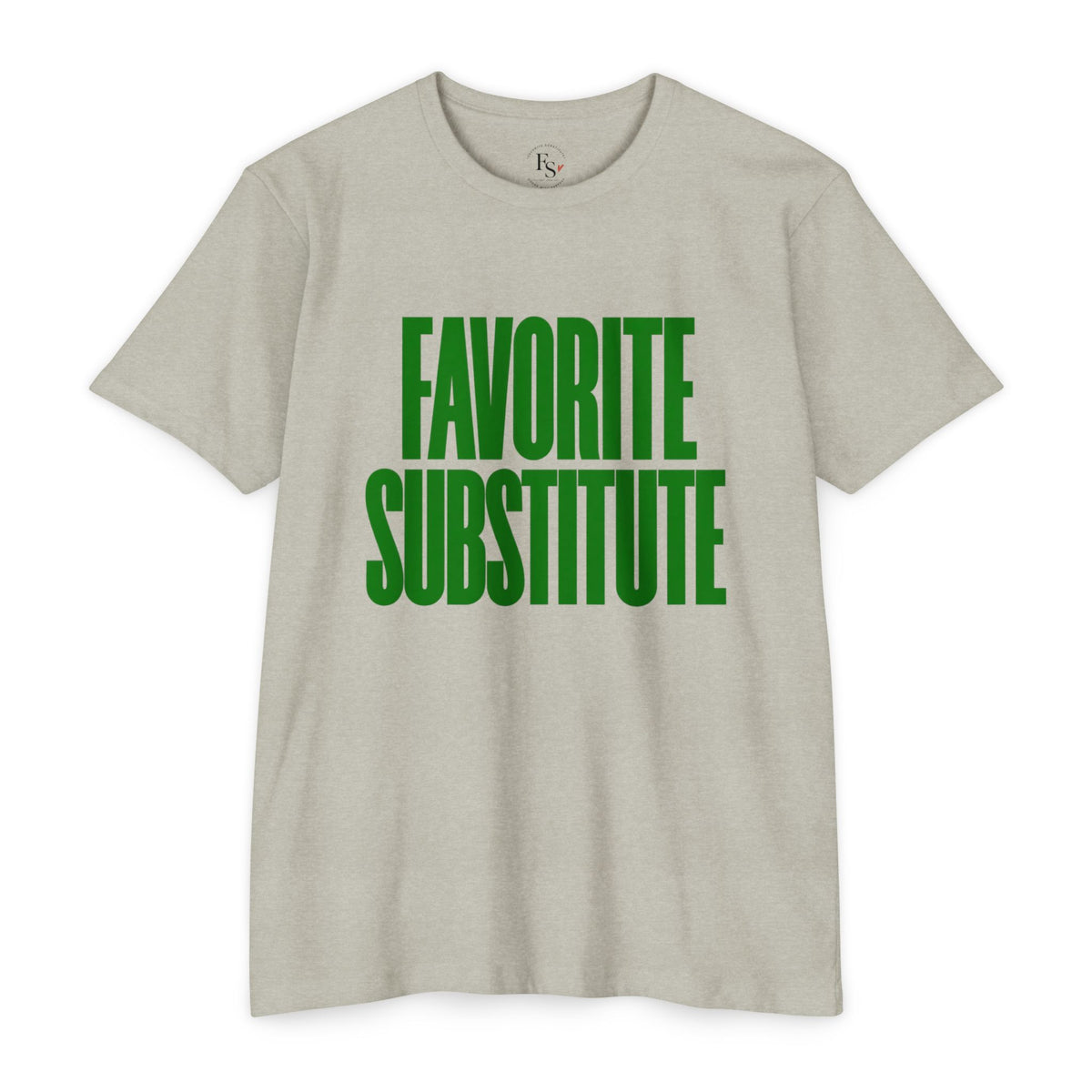Favorite Substitute T-Shirt