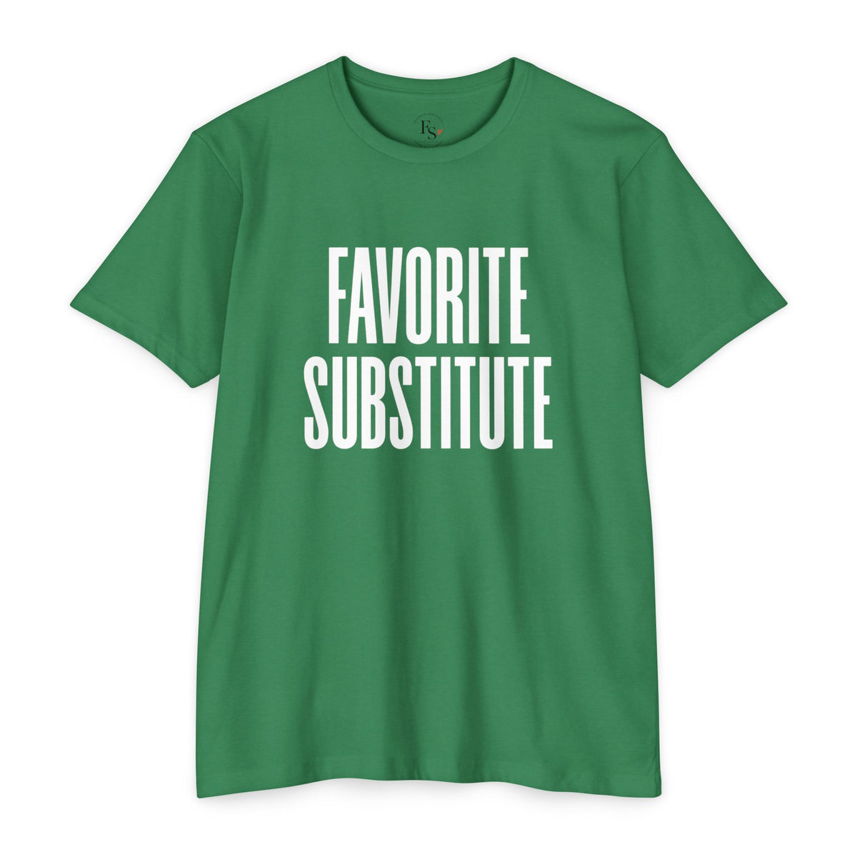 Favorite Substitute T-Shirt — Classic Tee