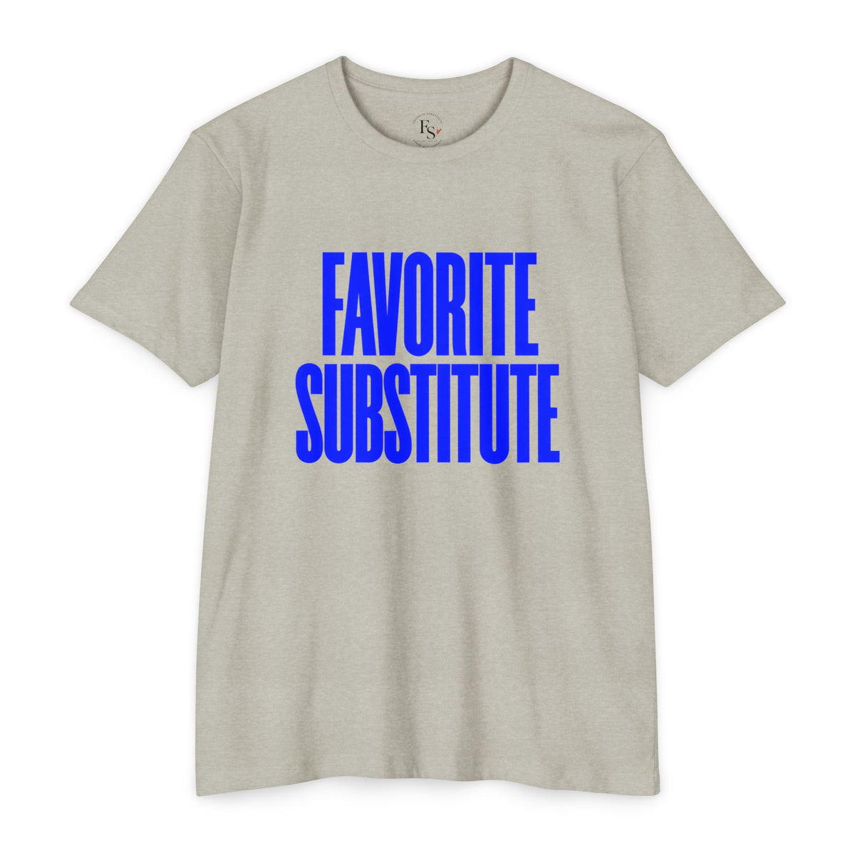Favorite Substitute T-Shirt
