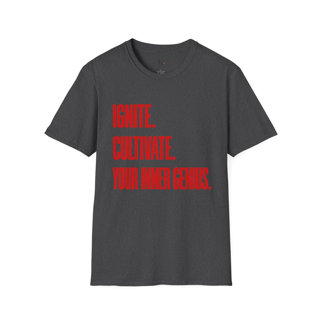 Motivational T-Shirt — Ignite. Cultivate. Your Inner Genius.
