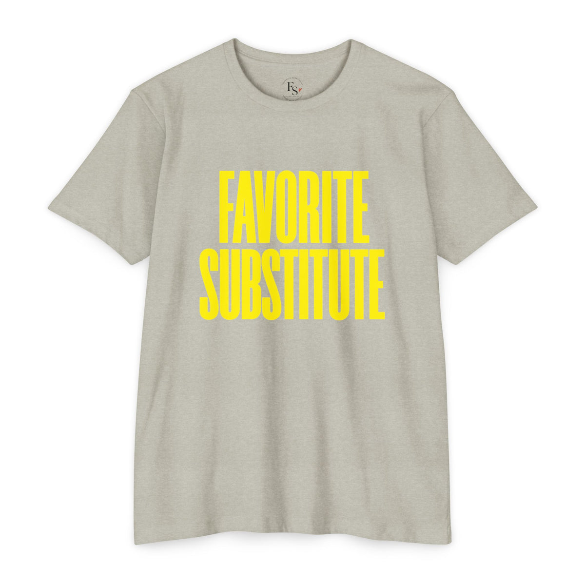 Favorite Substitute T-Shirt