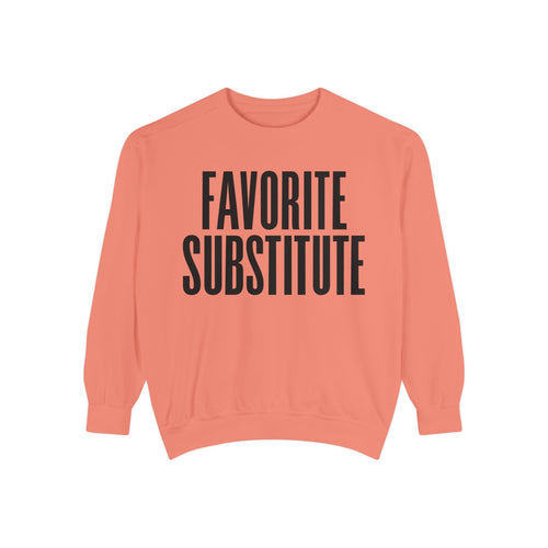 Favorite Substitute Crewneck Sweatshirt