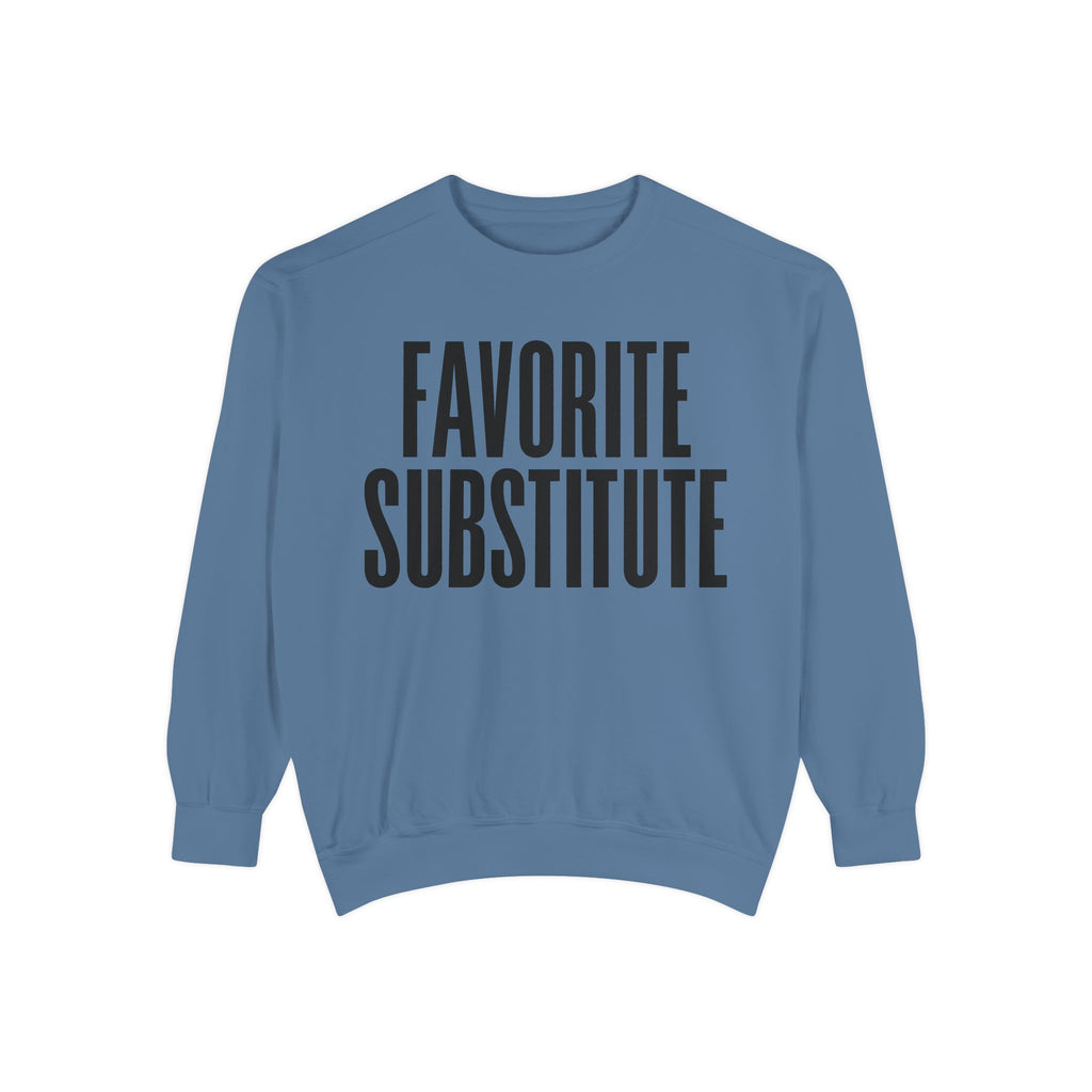 Favorite Substitute Crewneck Sweatshirt