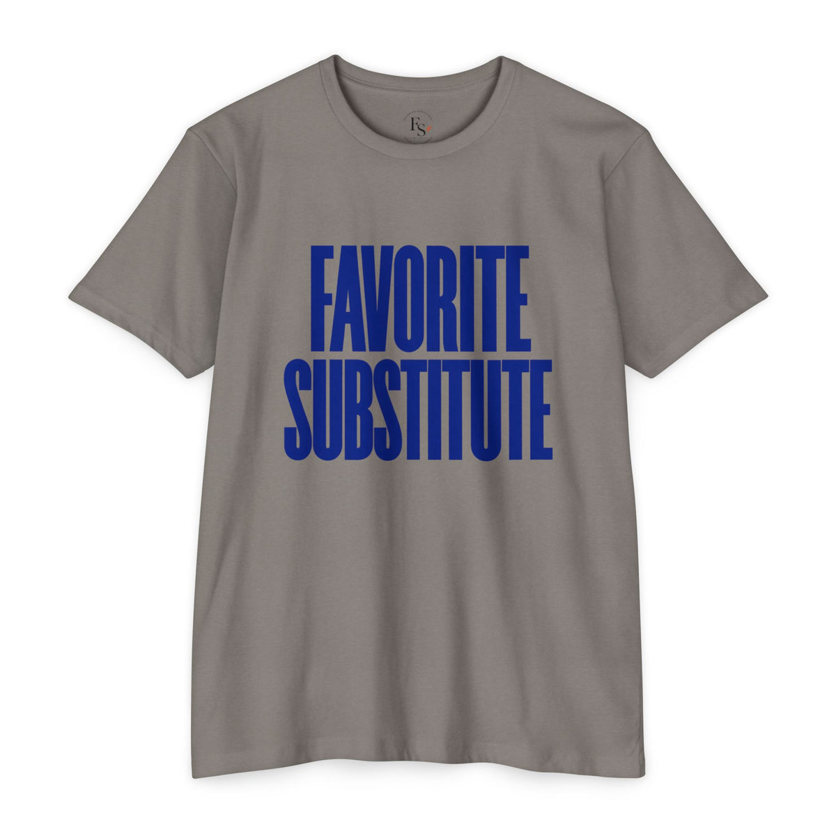 Favorite Substitute T-Shirt