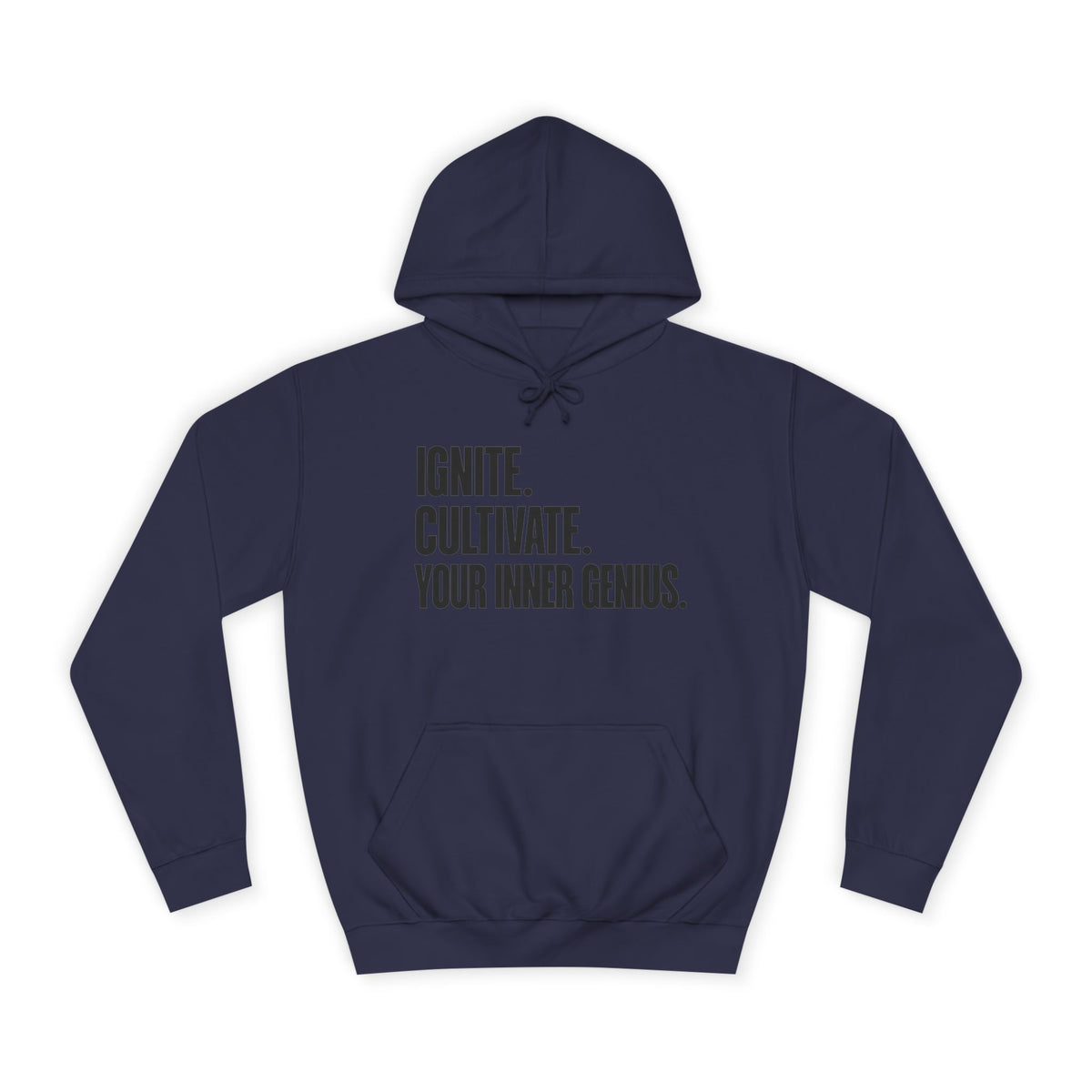 Hoodie — Ignite. Cultivate. Your Inner Genius.
