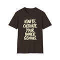 Inspirational Graphic T-Shirt — "Ignite. Cultivate. Your Inner Genius."