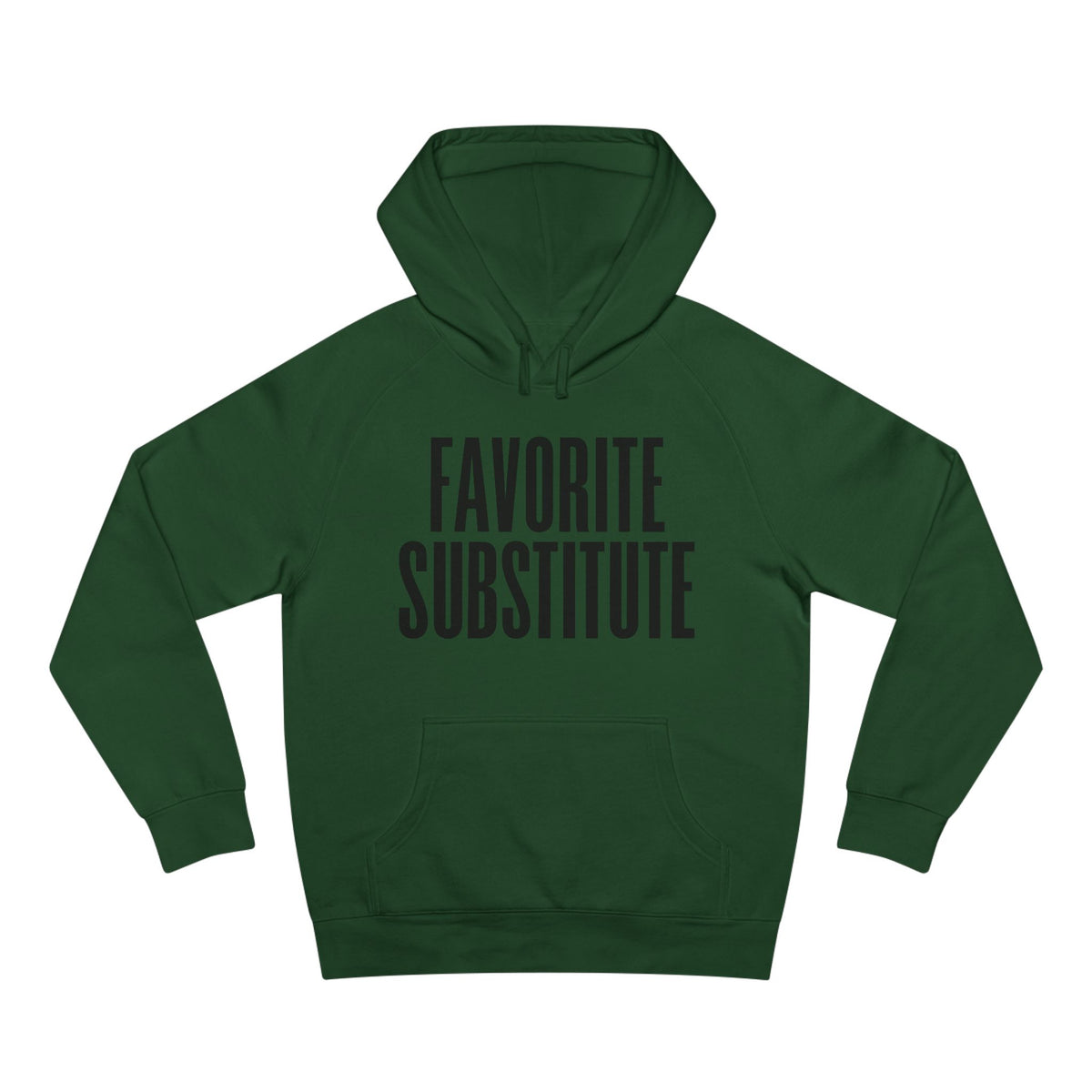 Hoodie -- Favorite Substitute Pullover