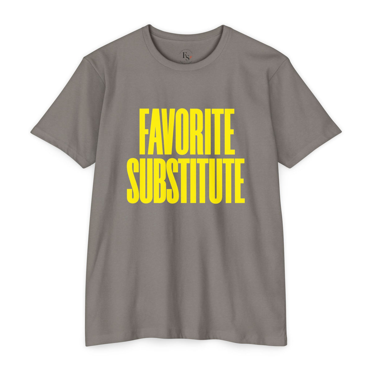 Favorite Substitute T-Shirt