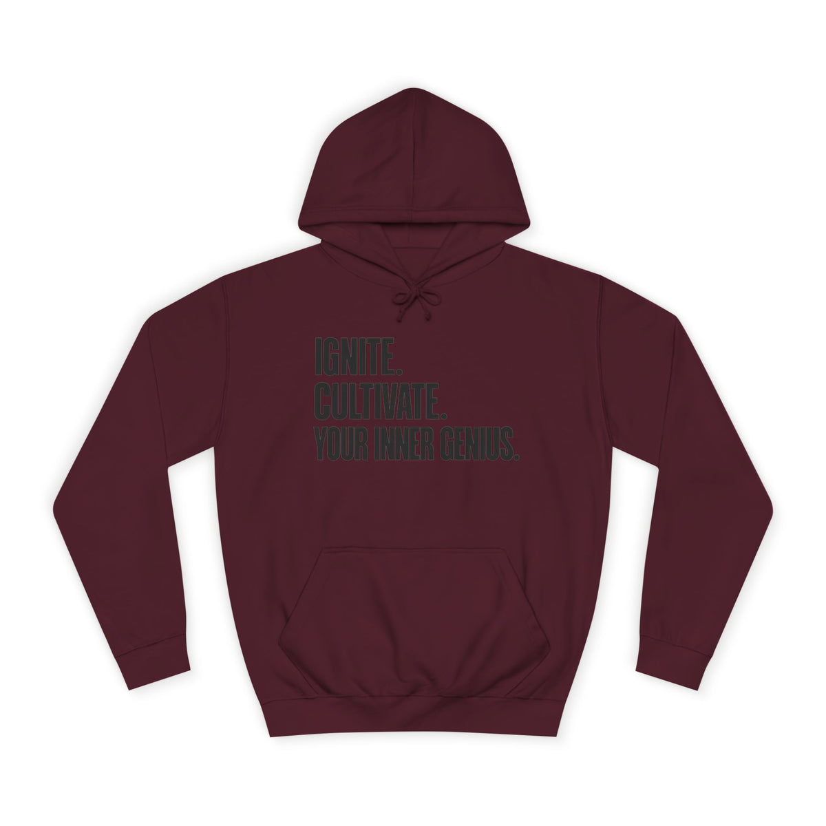 Hoodie — Ignite. Cultivate. Your Inner Genius.