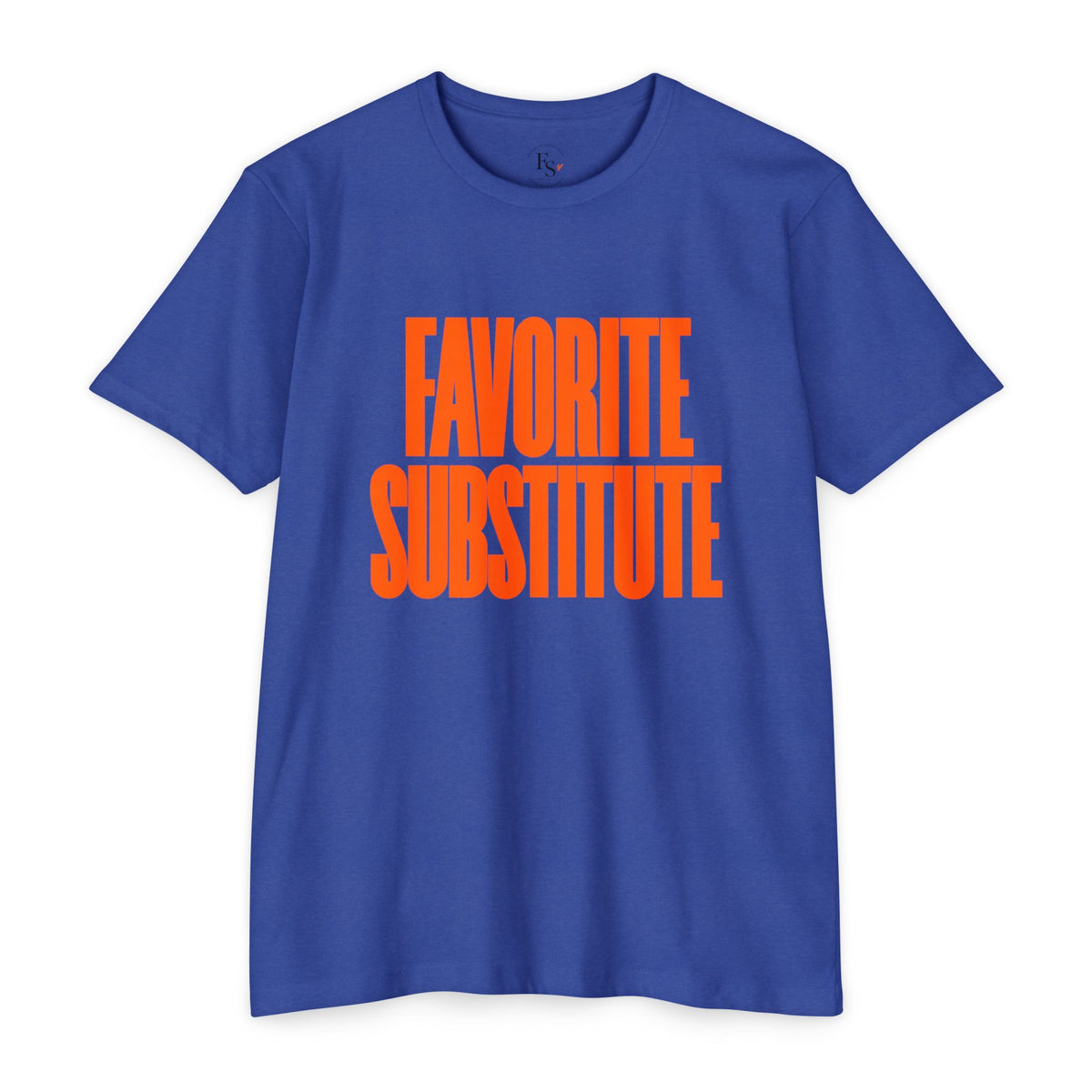 Favorite Substitute T-Shirt