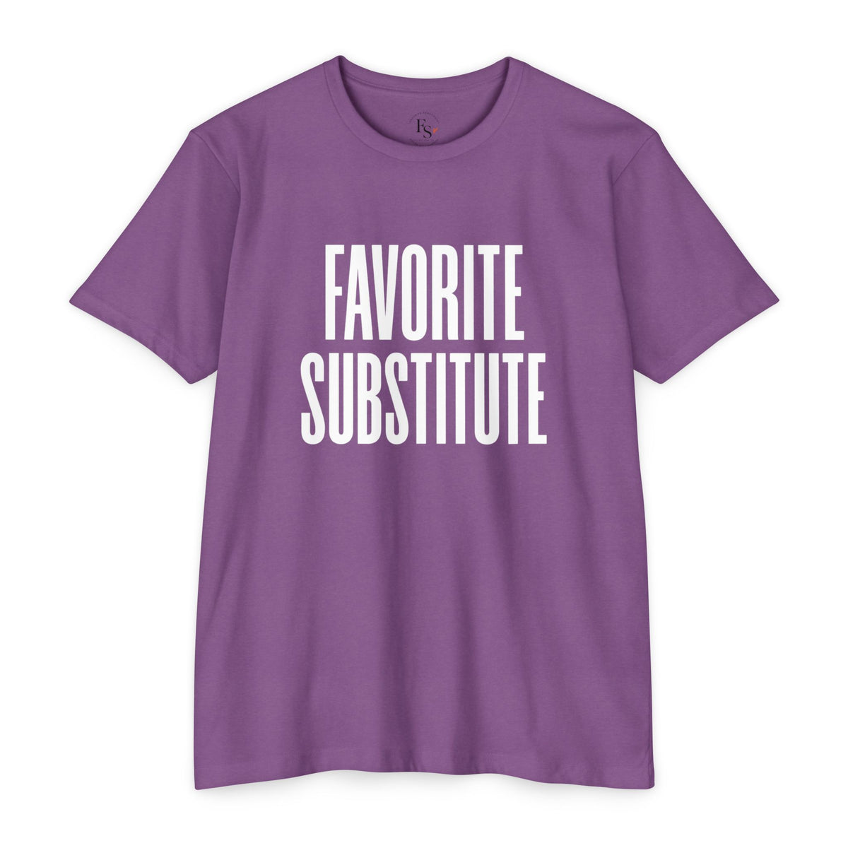 Favorite Substitute T-Shirt — Classic Tee