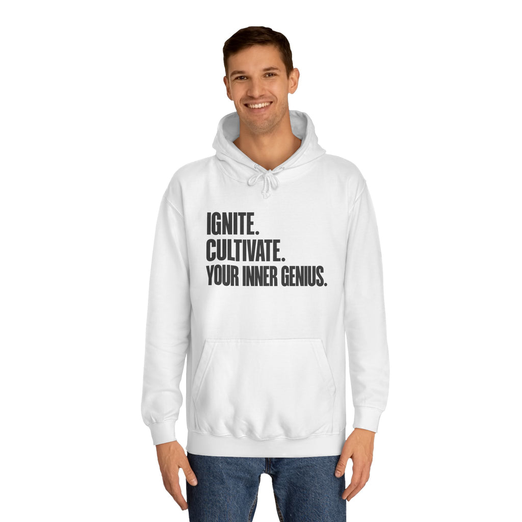 Hoodie — Ignite. Cultivate. Your Inner Genius.