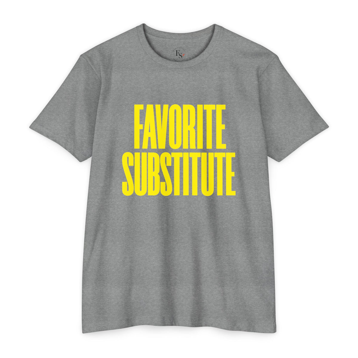 Favorite Substitute T-Shirt