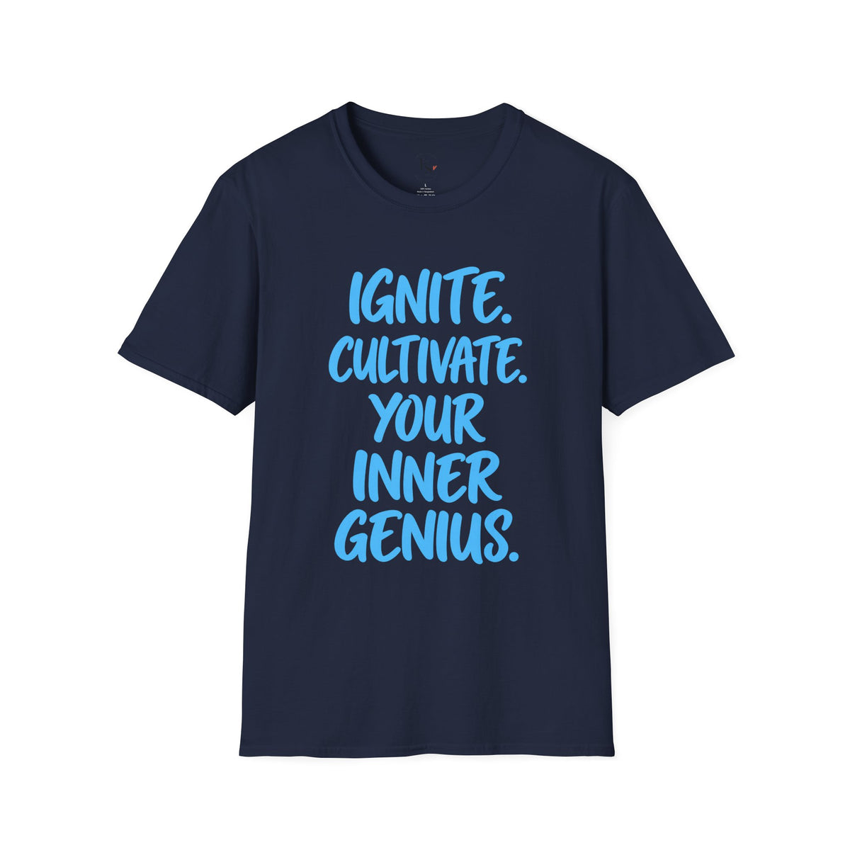 Inspirational Graphic T-Shirt — "Ignite. Cultivate. Your Inner Genius."