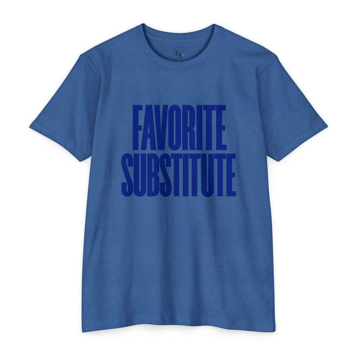 Favorite Substitute T-Shirt