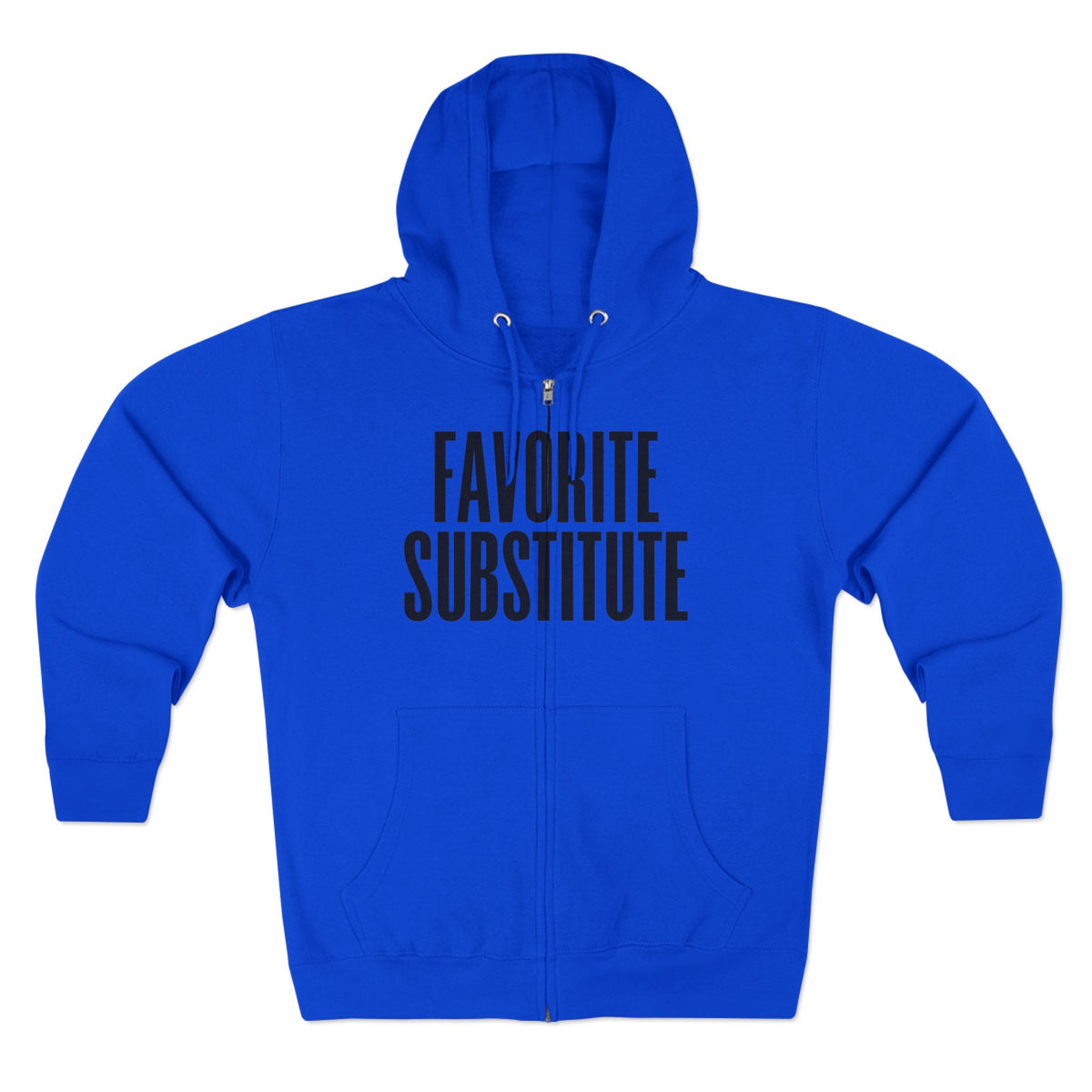 Zip Hoodie — Favorite Substitute