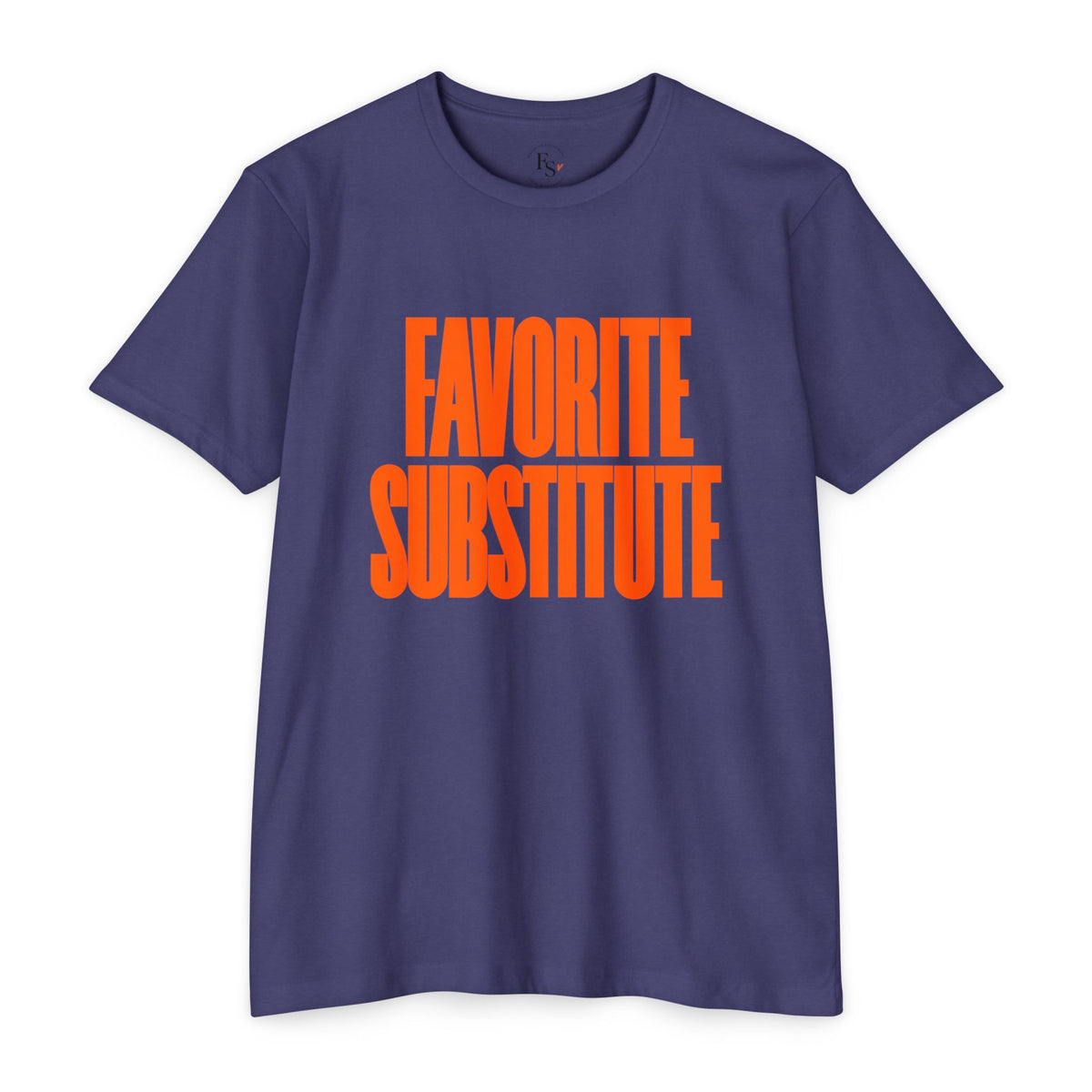 Favorite Substitute T-Shirt