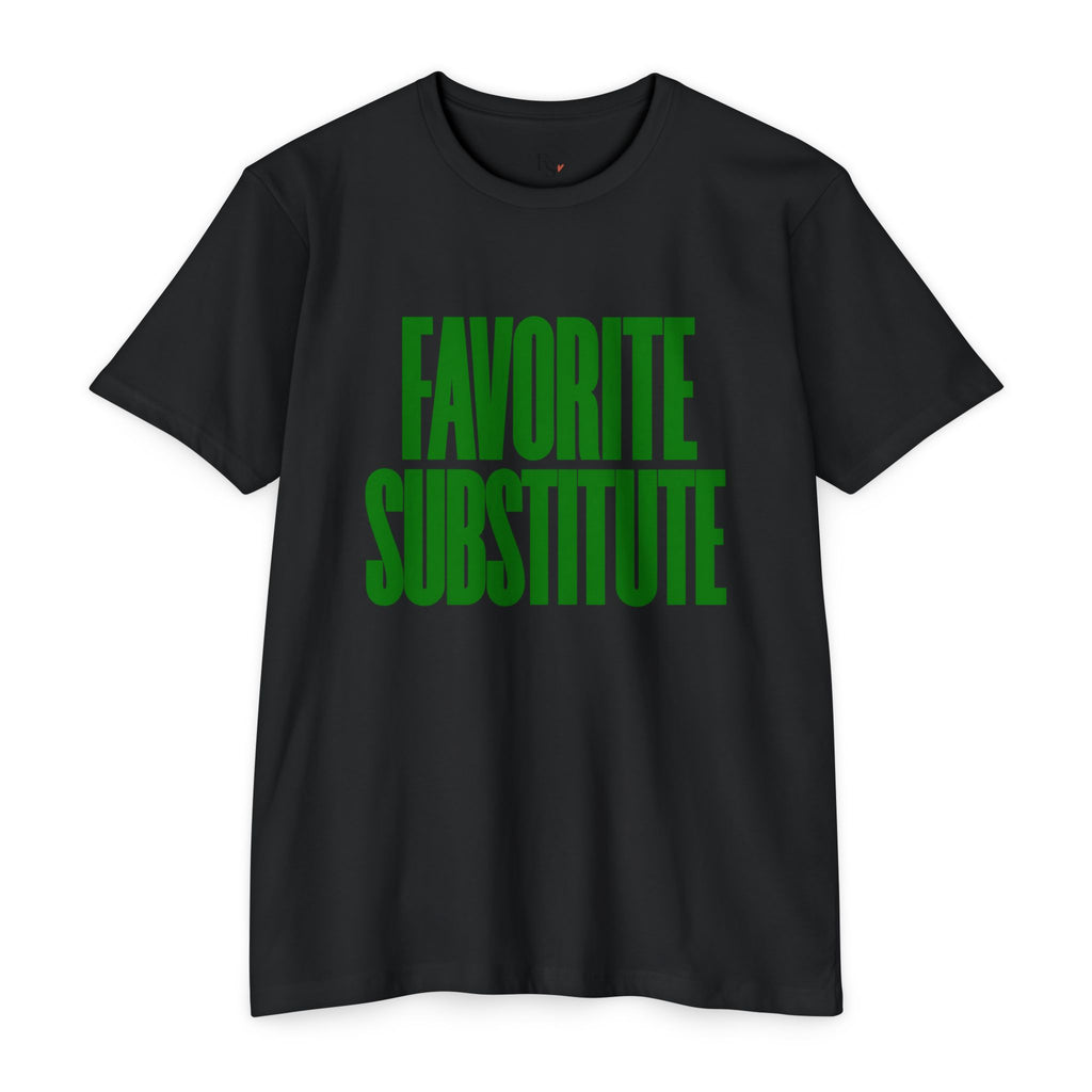 Favorite Substitute T-Shirt