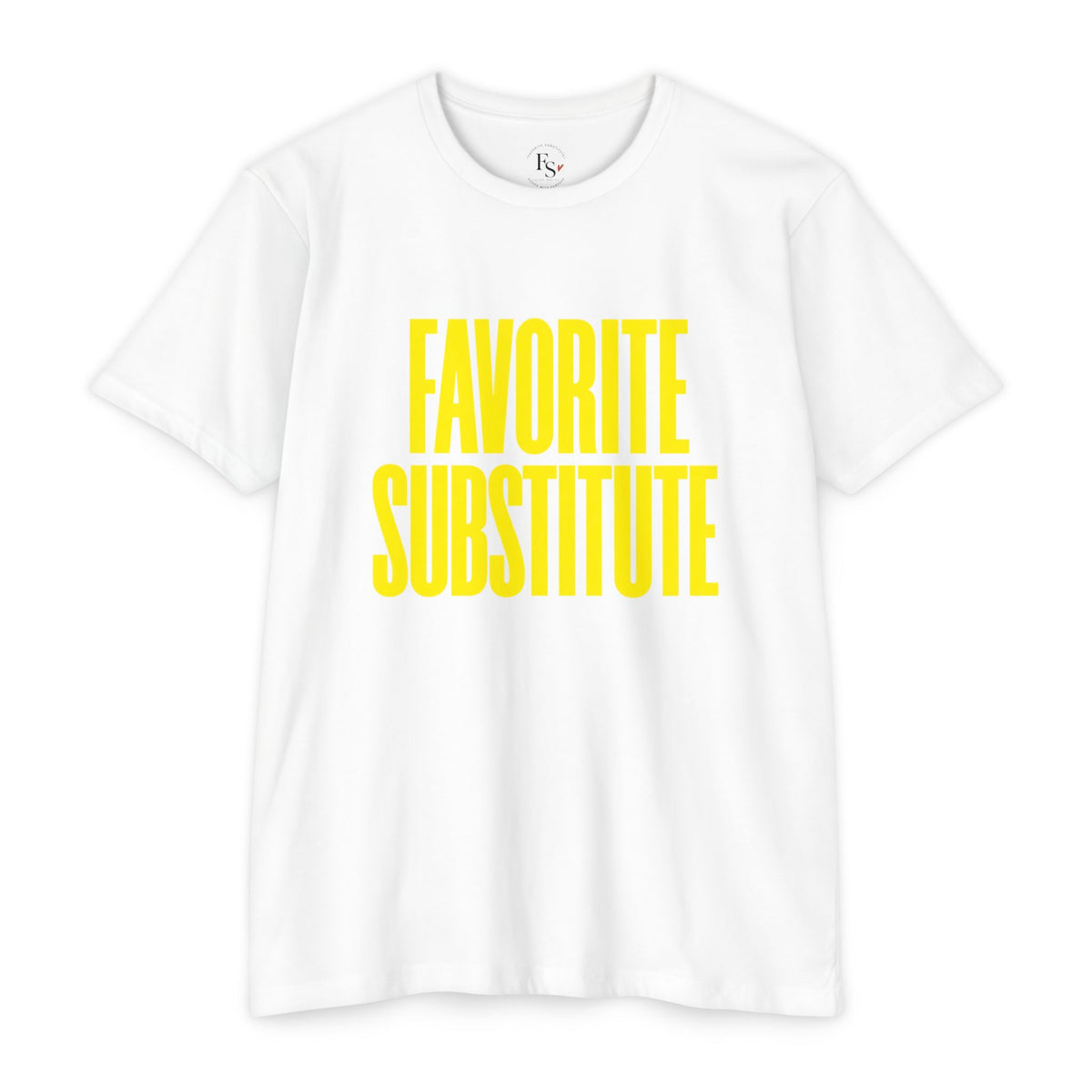 Favorite Substitute T-Shirt