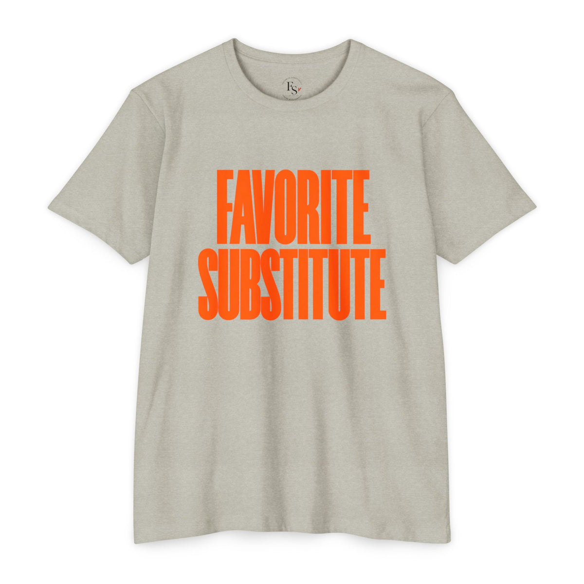 Favorite Substitute T-Shirt
