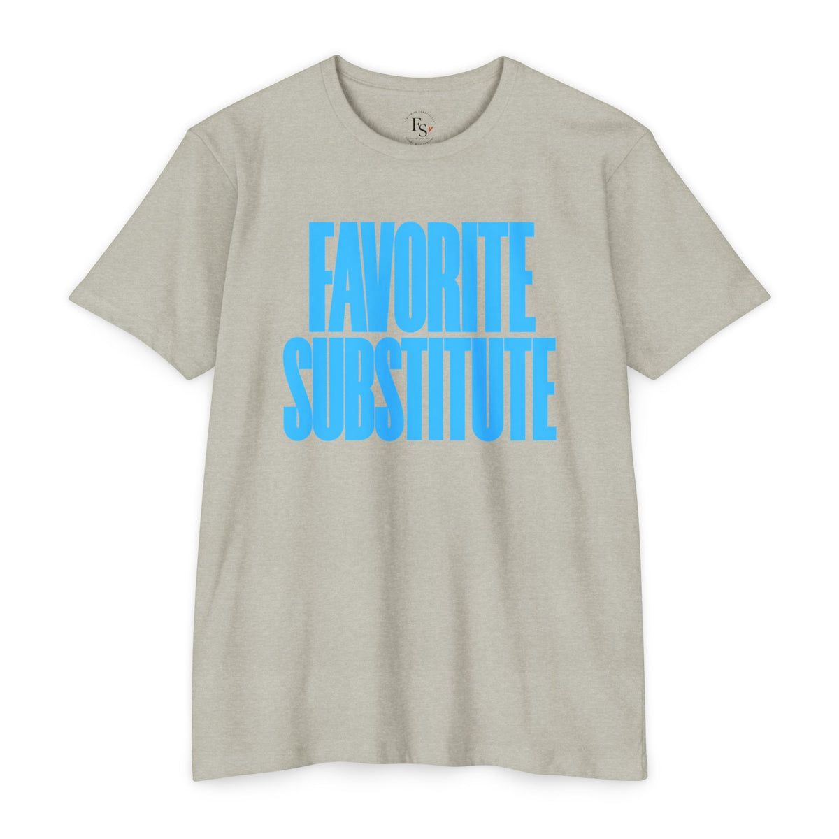 Favorite Substitute T-Shirt