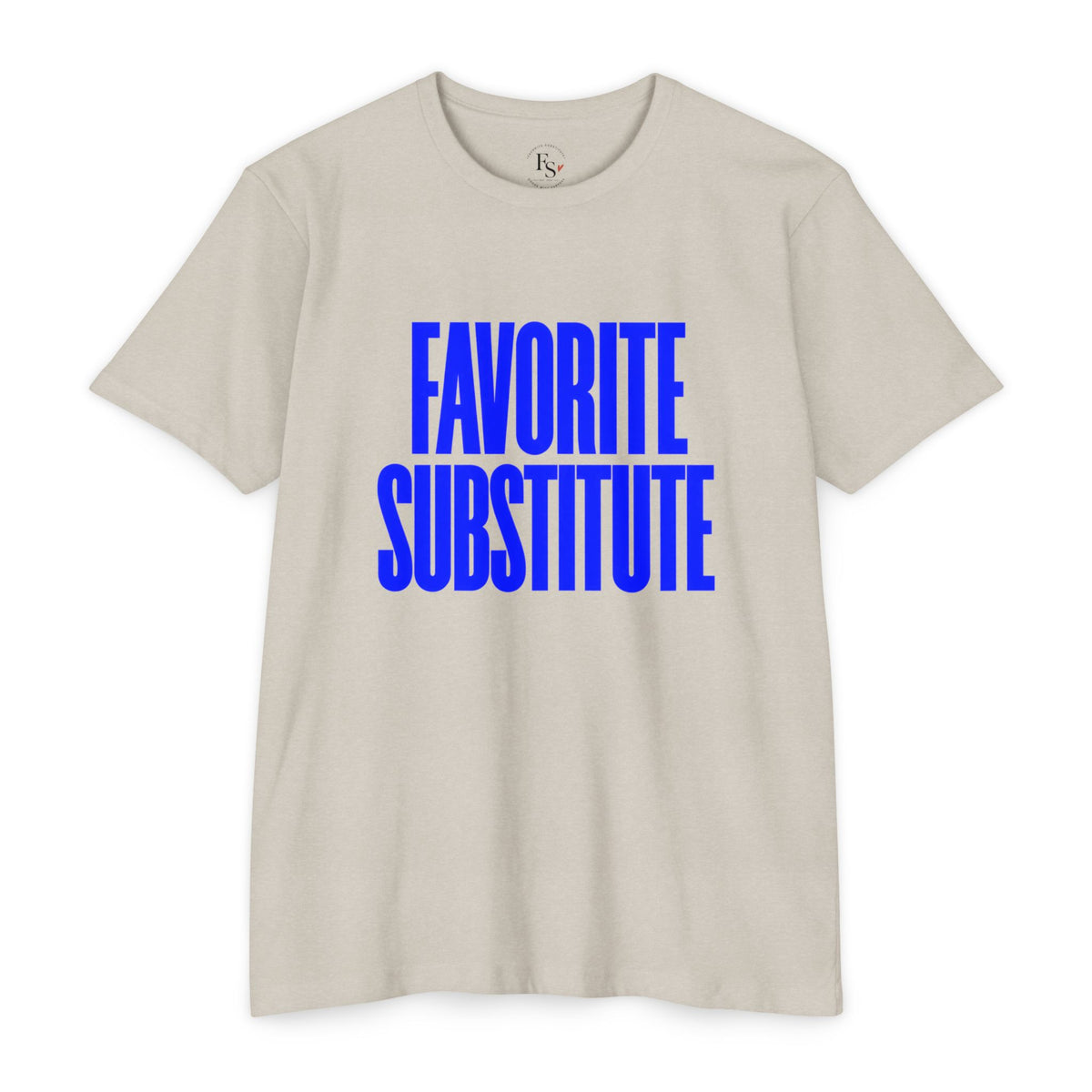 Favorite Substitute T-Shirt