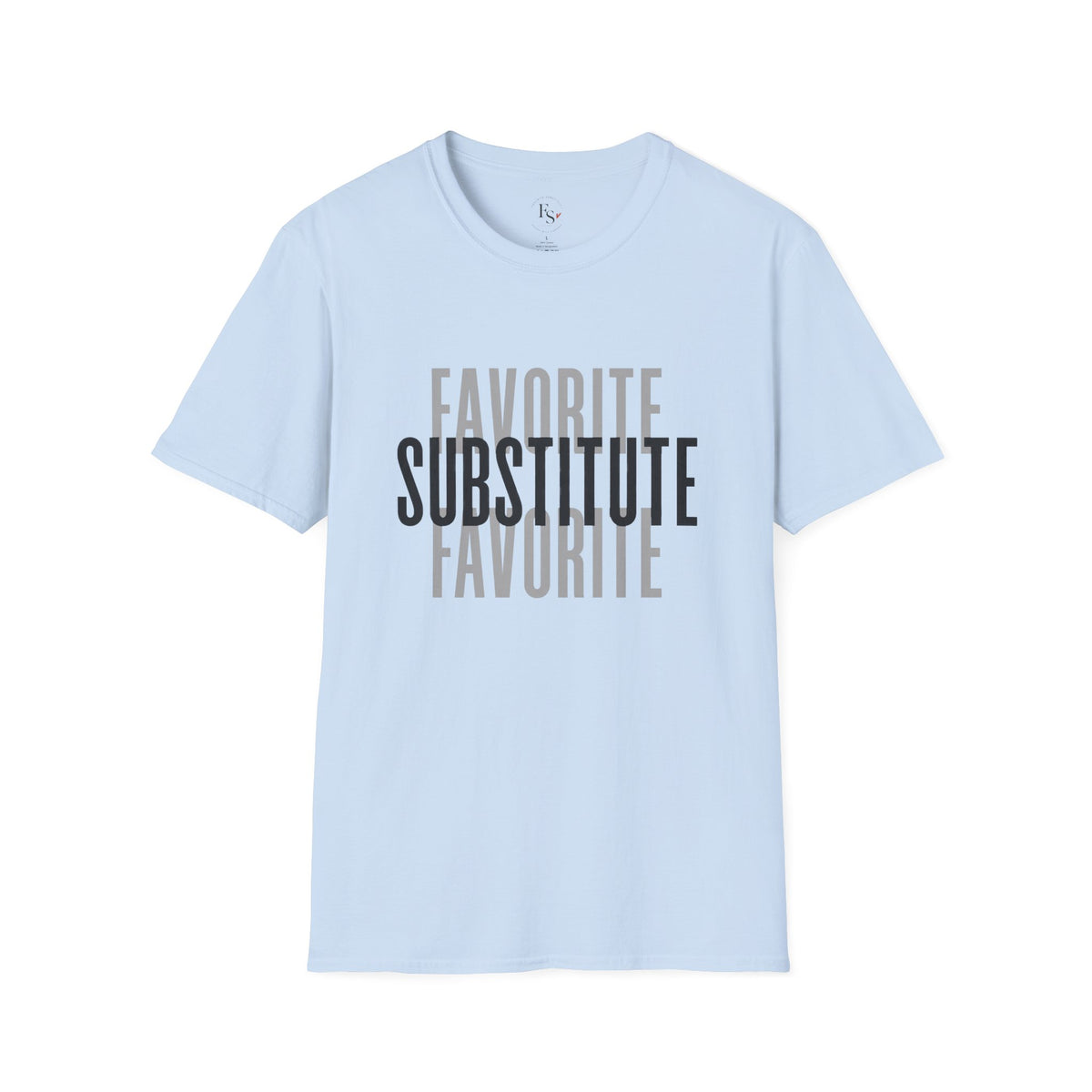Favorite Favorite Substitute T-Shirt